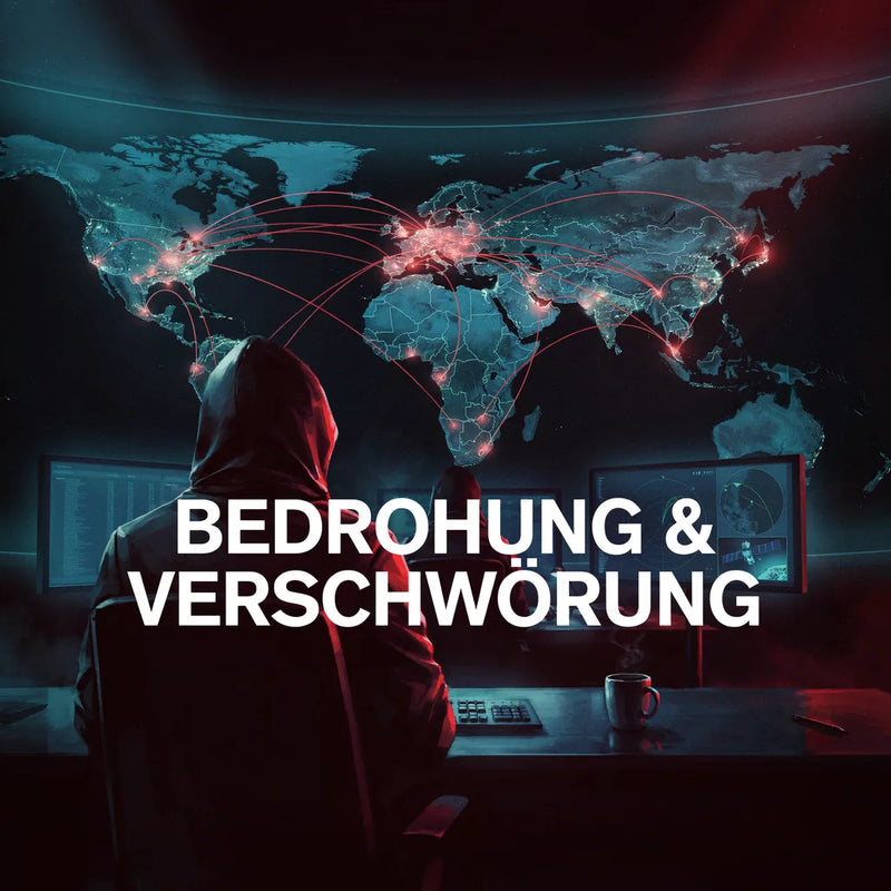 Bedrohung & Verschwörung
