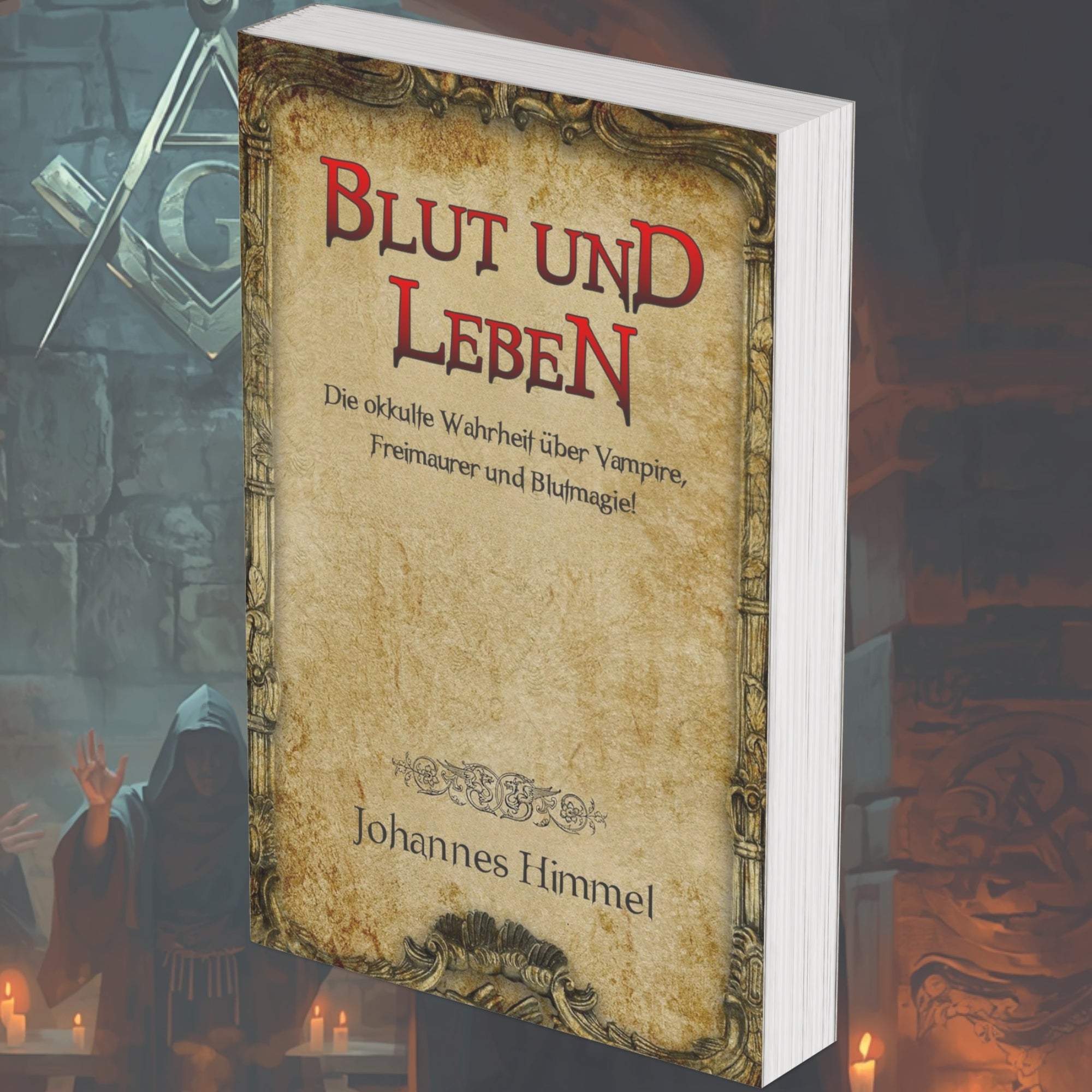 Blut und Leben – Die okkulte Wahrheit über Vampire, Freimaurer und Blutmagie – Taschenbuch Cover